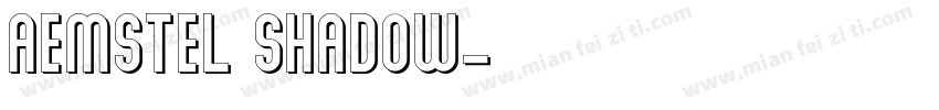 Aemstel Shadow字体转换